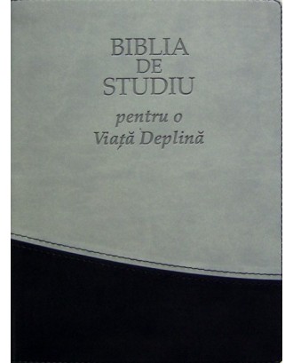 Biblia de studiu pentru o Viaţă Deplină, lux în piele ecologică, culoare gri&negru, aurită pe margini cu index de căutare