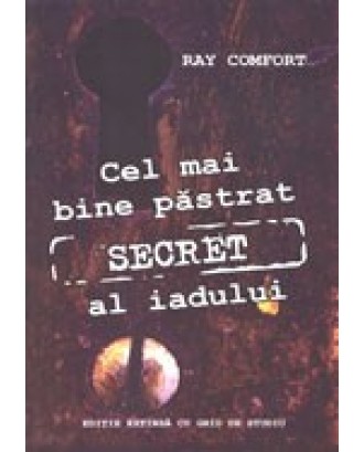 Cel mai bine pastrat secret al iadului - Ray Confort