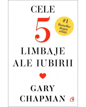 Cele cinci limbaje ale iubirii. Ediție de colecție - Gary Chapman