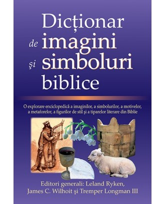 Dictionar de imagini si simboluri biblice - Leland Ryken, James C. Wilhoit & Tremper Longman (editori) III 