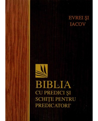 Evrei, Iacov. Biblia cu predici și schițe pentru predicatori