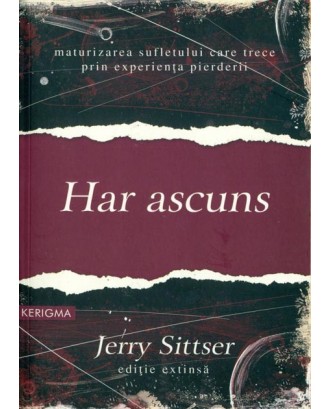 Har ascuns - Jerry Sittser