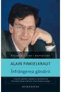 Înfrângerea gândirii - Alain Finkielkraut
