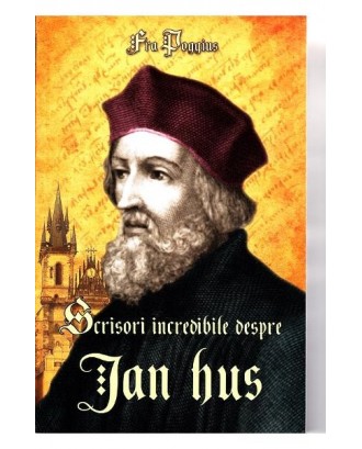 Scrisori incredibile despre Jan Hus - Fra Poggius