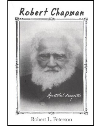 Robert Chapman - Apostolul dragostei