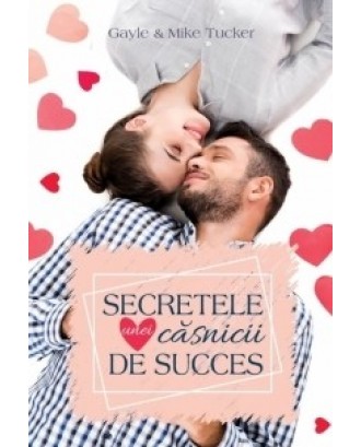 Secretele unei căsnicii de succes - Gayle & Mike Tucker