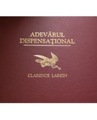 Adevarul dispensational - Clarance Larkin