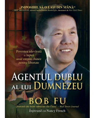 Agentul dublu al lui Dumnezeu - Bob Fu