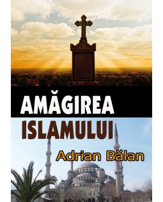 Amagirea islamului - Adrian Balan