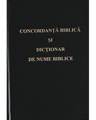 Concordanta Biblica si Dictionar de nume biblice