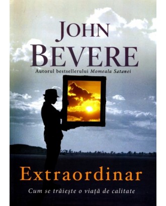 Extraordinar - John Bevere