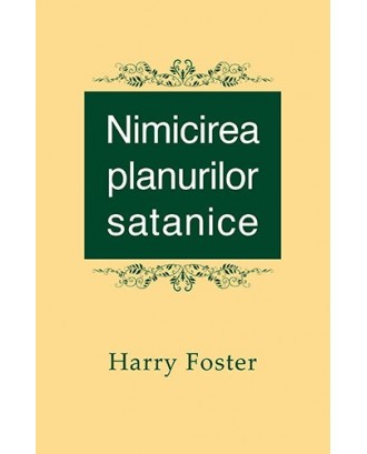 Nimicirea planurilor satanice - Harry Foster