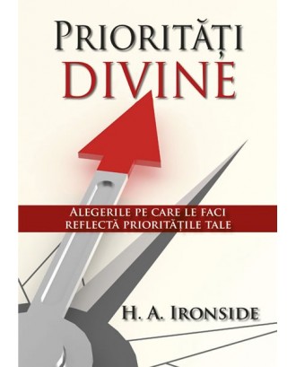 Prioritati divine - H. A. Ironside