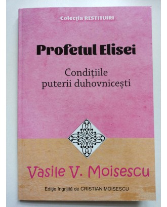 Profetul Elisei - Vasile V. Moisescu