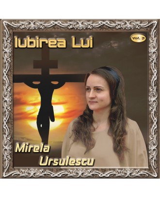 Iubirea Lui - vol.3 - Mirela Ursulescu