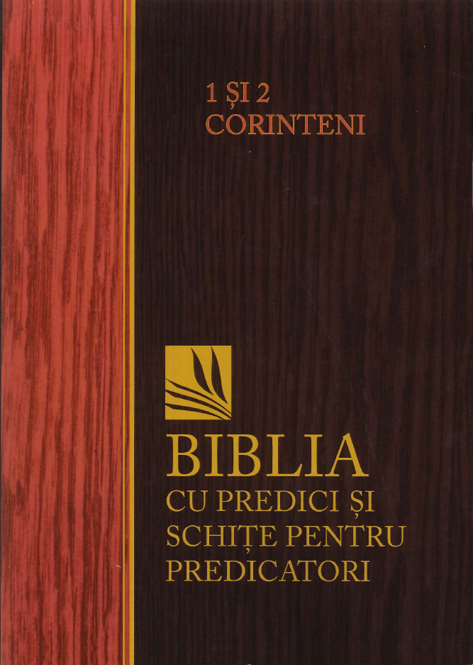 1 și 2 Corinteni: Biblia cu predici și schițe pentru predicatori