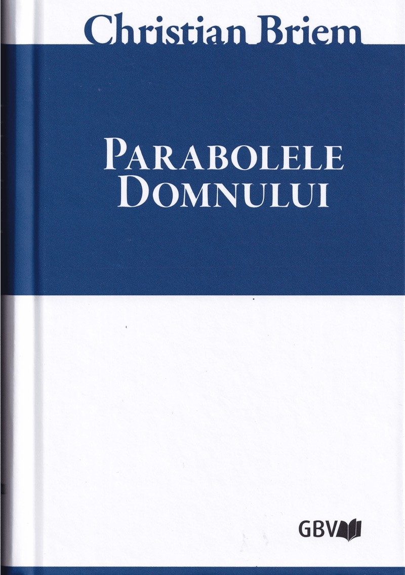 Parabolele Domnului – Christian Briem